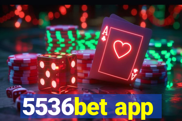 5536bet app